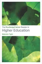 Comprar The Routledgefalmer Reader In Higher Education, De Malcolm Tight. Editorial Taylor Francis Ltd, Tapa Blanda En Inglés