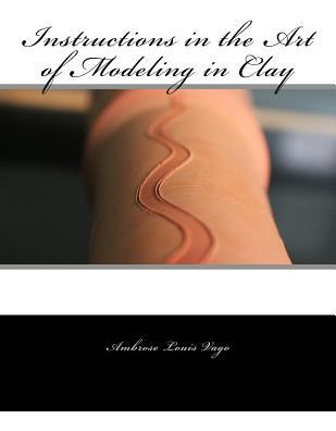 Libro Instructions In The Art Of Modeling In Clay - Ambro...