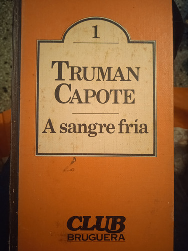 A Sangre Fría, De Truman Capote, Bruguera Editorial 