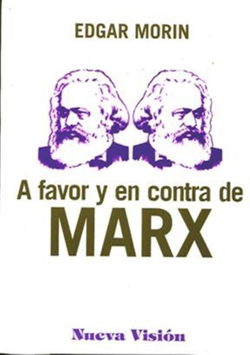 A Favor Y En Contra De Marx - Morin Edgar -nv