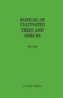 Libro Manual Of Cultivated Trees And Shrubs Hardy In Nort...