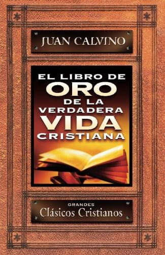 Libro: El Libro De Oro De La Verdadera Vida Cristiana (spani