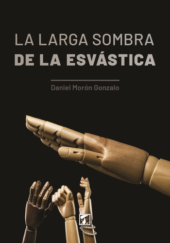 Larga Sombra De La Esvástica, La, De Daniel Morón. Editorial Tandaia, Tapa Blanda En Español, 2019