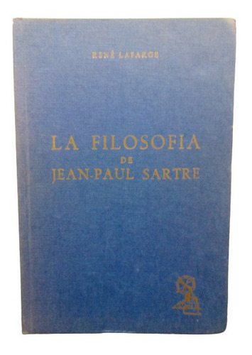 Adp La Filosofia De Jean Paul Sartre René Lafarge / 1970