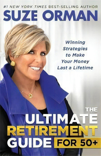 The Ultimate Retirement Guide For 50+ : Winning Strategies To Make Your Money Last A Lifetime, De Suze Orman. Editorial Hay House Inc, Tapa Dura En Inglés