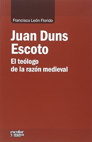 Libro Juan Duns Escoto De León Florido Francisco Escolar Y M