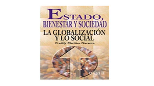 Libro Estado, Bienestar Y Sociedad La Globalización Trillas