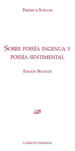 Libro Sobre Poesia Ingenua Y Poesia Sentimental - Schille...