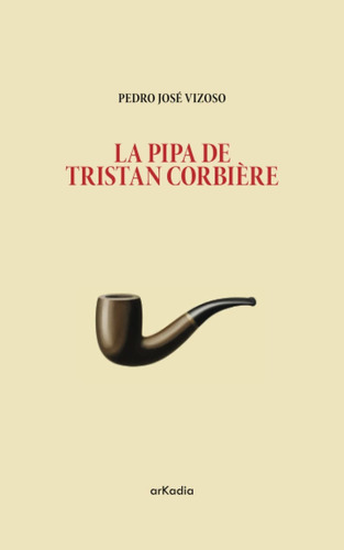 Libro La Pipa De Tristán Corbière: Retrato Al Carboncil Lbm3