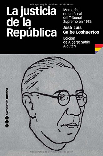 Libro La Justicia De La República De Galbe Loshuertos José L