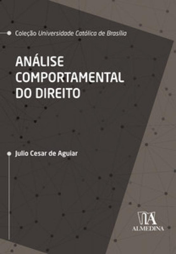 Análise comportamental do direito, de Aguiar de. Editora ALMEDINA BRASIL, capa mole em português