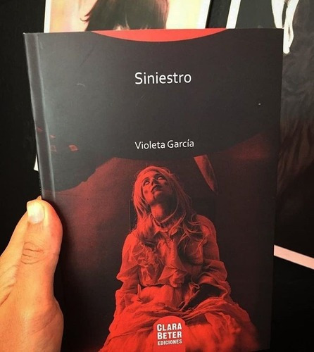 Siniestro - Garcia, Violeta, de GARCIA, VIOLETA. Editorial Clara Beter Ediciones en español