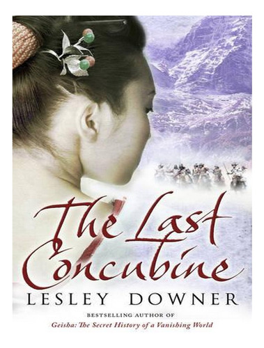 The Last Concubine: The Shogun Quartet, Book 2 (paperb. Ew04