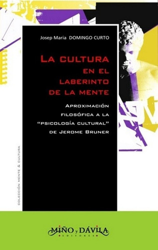 La Cultura En El Laberinto De La Mente. Jerome Bruner