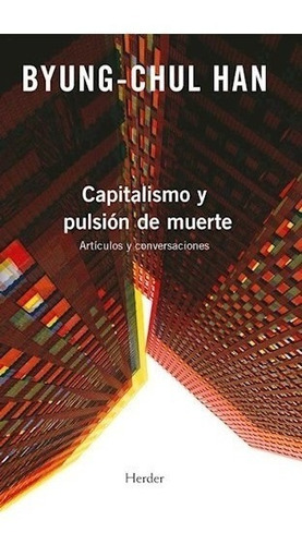 Libro Capitalismo Y Pulsion De Muerte De Byung Chul Han