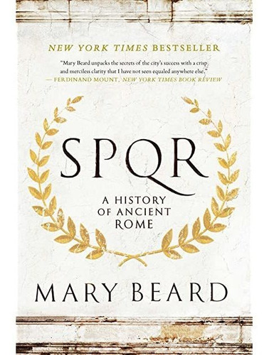 Spqr : A History Of Ancient Rome, De Professor Mary Beard. Editorial Profile Books Ltd, Tapa Blanda En Inglés, 2016