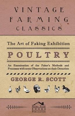 Libro The Art Of Faking Exhibition Poultry - An Examinati...