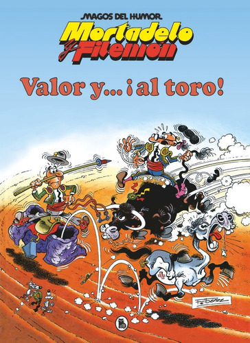 Valor Y... Ãâ¡al Toro! (magos Del Humor 5), De Ibañez, Francisco. Editorial Bruguera (ediciones B), Tapa Dura En Español