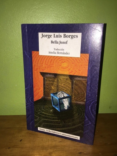 Libro, Jorge Luis Borges De Bella Josef.