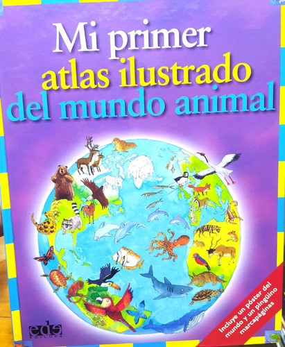 Libros Niños @ Mi Primer Atlas Ilustrado Del Mundo Animal...