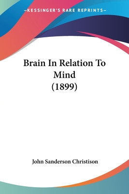 Libro Brain In Relation To Mind (1899) - Christison, John...