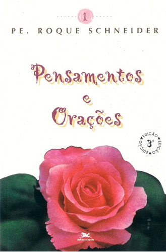 Pensamentos e orações - Volume I, de Schneider, Roque. Editora Associação Nóbrega de Educação e Assistência Social, capa mole em português, 1999