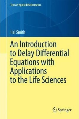 An Introduction To Delay Differential Equations With Appl...