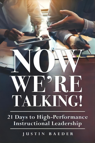 Now We're Talking, De Justin Baeder. Editorial Solution Tree, Tapa Blanda En Inglés