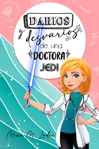 Libro: Darios Y Desvaríos De Una Doctora Jedi (spanish Editi