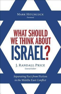 What Should We Think About Israel? : Separating Fact From...