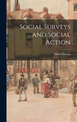 Libro Social Surveys And Social Action - Abrams, Mark 1906-