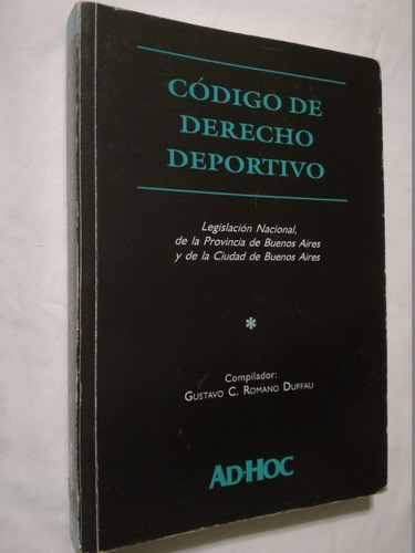 Código De Derecho Deportivo / Romano Duffau (compilador)