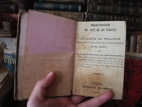 Compendio Del Arte De Los Vendajes Aparatos De Curación 1839 (Usado)