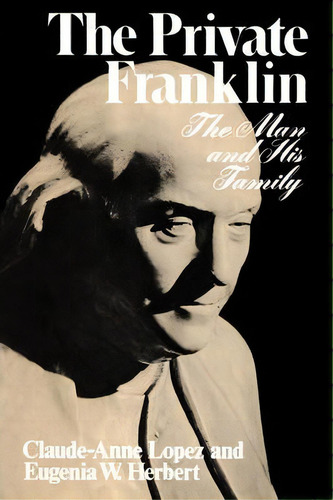 The Private Franklin, De Claude-anne Lopez. Editorial Ww Norton Co, Tapa Blanda En Inglés
