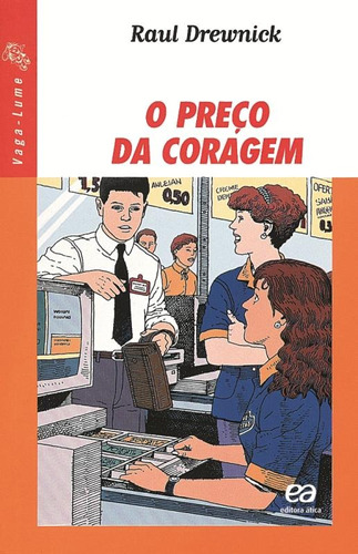 O preço da coragem, de Drewnick, Raul. Série Vaga-Lume Editora Somos Sistema de Ensino, capa mole em português, 2000