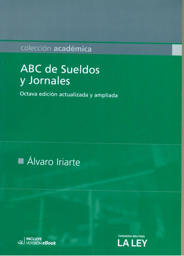 Abc De Sueldos Y Jornales Alvaro Iriarte Editor La Ley