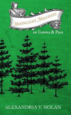 Libro Moonlight Melodies Of Copper & Pine: A Novel Of Ear...