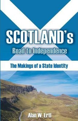 Libro Scotland's Road To Independence - Alan W Ertl