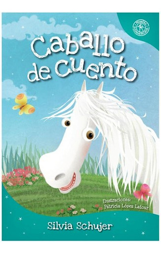 Caballo De Cuento - Schujer Silvia - Sudamerica - #l