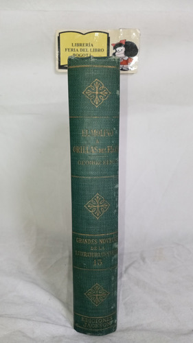 George Eliot - El Molino A Orillas Del Floss - 1955 