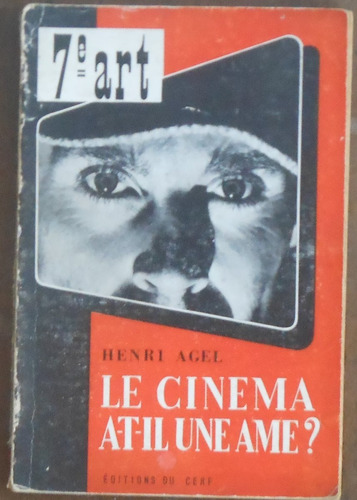 Le Cinéma A-t-il Une Ame? Henri Agel (en Francés)