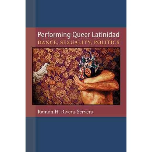 Rendimiento Queer Latinidad: Danza Sexualidad Política
