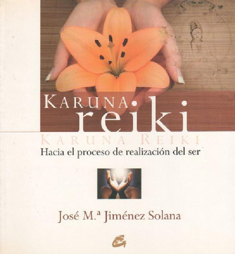 Libro - Karuna Reiki. Hacia El Proceso De Realización Del S