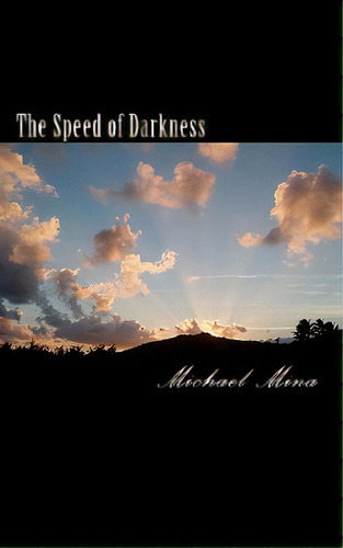 The Speed Of Darkness, De Mina, Michael. Editorial Createspace, Tapa Blanda En Inglés