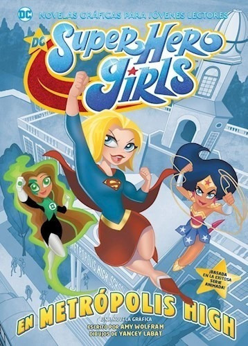 Libro Dc Super Hero Girls : En Metropolis High De Wolfram Lo