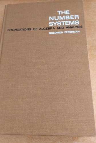 The Number Systems: Foundations Of Algebra And Analysis.