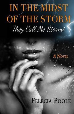 Libro In The Midst Of The Storm : They Call Me Stormi A N...