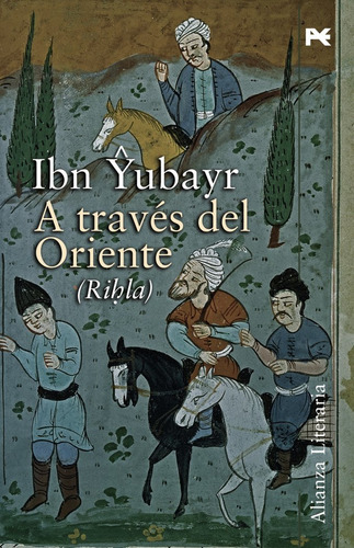 A Travãâ©s Del Oriente, De Yubayr, Ibn. Alianza Editorial, Tapa Blanda En Español