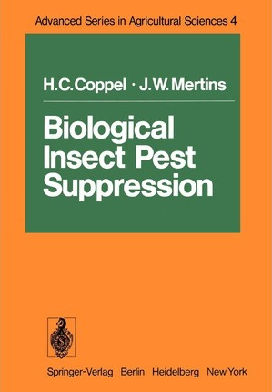 Libro Biological Insect Pest Suppression - H. C. Coppel