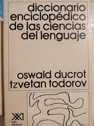 Diccionario Enc. De Las Ciencias Del Lenguaje Ducrot/todorov
